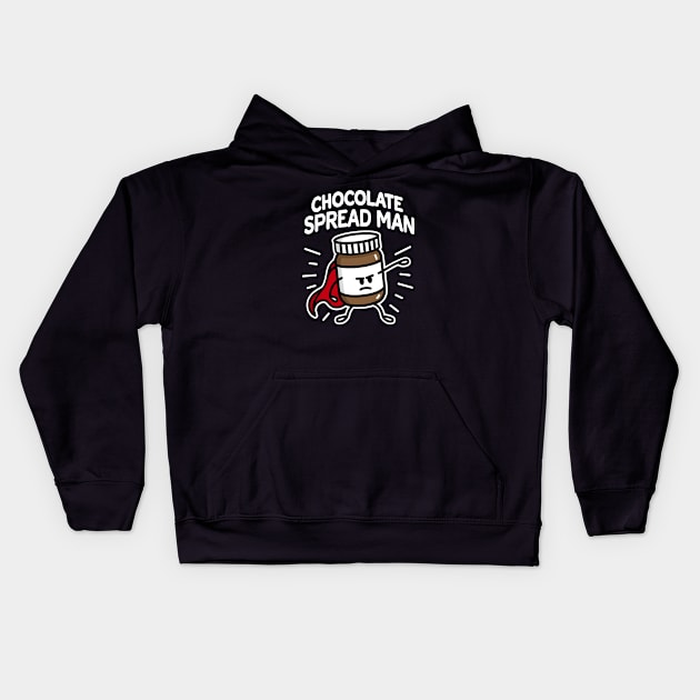 Chocolate spread man (place on dark background) Kids Hoodie by LaundryFactory